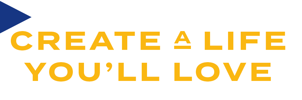 Graphic that says Create a Life You'll Love
